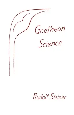 La ciencia de Goethe: (Cw 1) - Goethean Science: (Cw 1)