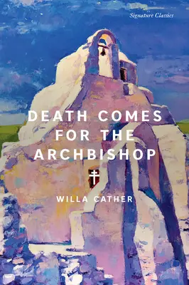 La muerte viene a por el arzobispo - Death Comes for the Archbishop