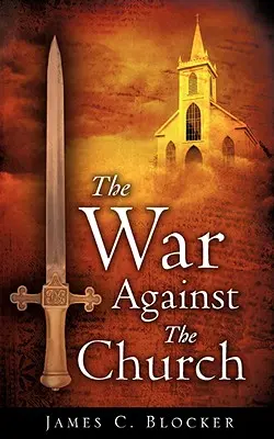 La guerra contra la Iglesia - The War Against The Church