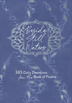 Junto a aguas tranquilas: 365 devociones diarias del libro de los Salmos - Beside Still Waters: 365 Daily Devotions from the Book of Psalms