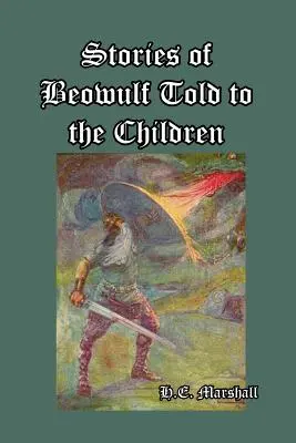 Historias de Beowulf contadas a los niños - Stories of Beowulf Told to the Children