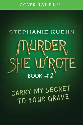 Lleva mi secreto a la tumba (Asesinato, ella escribió nº 2) - Carry My Secret to Your Grave (Murder, She Wrote #2)