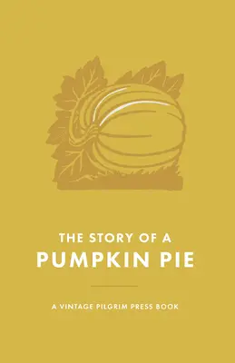 La historia de un pastel de calabaza - The Story of a Pumpkin Pie