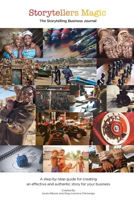 Storytellers Magic: The Storytelling Business Journal: Una guía paso a paso para crear una historia eficaz, auténtica y coherente para la empresa. - Storytellers Magic: The Storytelling Business Journal: A Step-by-Step Guide for Creating an Effective, Authentic and Consistent Story for