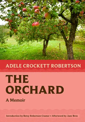 El huerto: Memorias - The Orchard: A Memoir