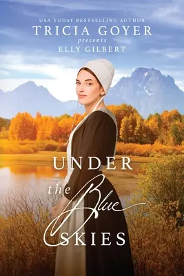 Bajo el cielo azul: A Big Sky Amish Novel LARGE PRINT Edition - Under the Blue Skies: A Big Sky Amish Novel LARGE PRINT Edition