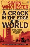 Grieta en el confín del mundo - El gran terremoto estadounidense de 1906 - Crack in the Edge of the World - The Great American Earthquake of 1906