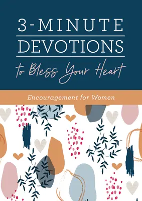 Devociones de 3 minutos para bendecir tu corazón: Aliento para mujeres - 3-Minute Devotions to Bless Your Heart: Encouragement for Women