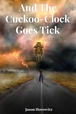 Y el reloj de cuco hace tic-tac - And the Cuckoo-Clock Goes Tick