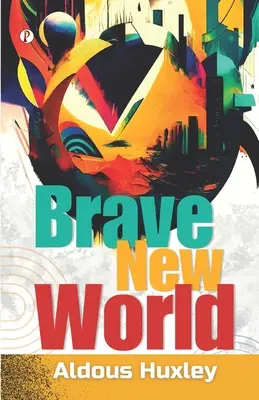 Un mundo feliz - Brave New World