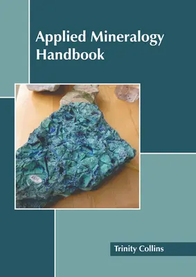 Manual de mineralogía aplicada - Applied Mineralogy Handbook
