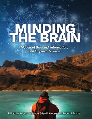 Minding the Brain: Modelos de la mente, información y ciencia empírica - Minding the Brain: Models of the Mind, Information, and Empirical Science