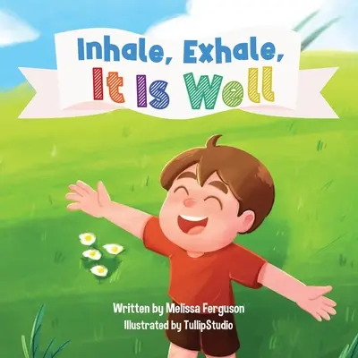 Inhala, exhala, todo va bien - Inhale, Exhale, It is Well