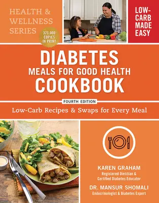 Libro de cocina de comidas para diabéticos con buena salud: Recetas bajas en carbohidratos e intercambios para cada comida - Diabetes Meals for Good Health Cookbook: Low-Carb Recipes and Swaps for Every Meal
