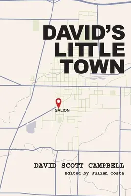 La pequeña ciudad de David: Crecer en Galion, Ohio, a mediados de siglo - David's Little Town: Growing Up in Mid-Century Galion, Ohio