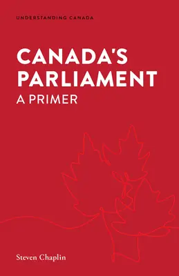 El Parlamento de Canadá: A Primer - Canada's Parliament: A Primer