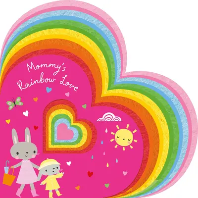 El amor arco iris de mamá - Mommy's Rainbow Love