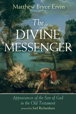 El Mensajero Divino: Apariciones del Hijo de Dios en el Antiguo Testamento - The Divine Messenger: Appearances of the Son of God in the Old Testament