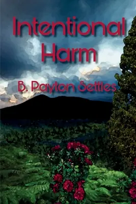 Daño intencionado: un misterio de Iris DeVere - Intentional Harm: An Iris DeVere Mystery