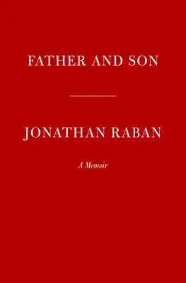 Padre e hijo: Unas memorias - Father and Son: A Memoir