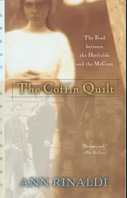 El edredón del ataúd: La enemistad entre los Hatfield y los McCoy - The Coffin Quilt: The Feud Between the Hatfields and the McCoys