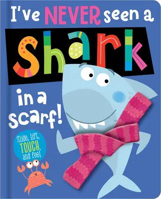 Nunca he visto un tiburón con bufanda - I've Never Seen a Shark in a Scarf