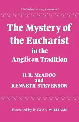 El misterio de la Eucaristía en la tradición anglicana - The Mystery of the Eucharist in the Anglican Tradition