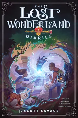 Los diarios perdidos del País de las Maravillas: Volumen 1 - The Lost Wonderland Diaries: Volume 1