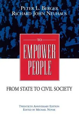 Dar poder a la gente: El debate que está cambiando América y el mundo - To Empower People: The Debate That Is Changing America and the World