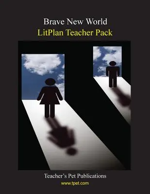 Litplan Teacher Pack: Un mundo feliz - Litplan Teacher Pack: Brave New World