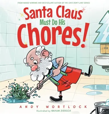 Papá Noel tiene que hacer sus tareas: Un divertido libro de Navidad con rimas para niños de 3 a 7 años - Santa Claus Must Do His Chores!: A Funny Rhyming Christmas Picture Book for Kids Ages 3-7