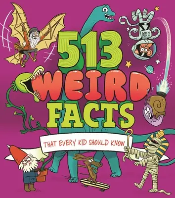 513 datos curiosos que todos los niños deberían conocer - 513 Weird Facts That Every Kid Should Know