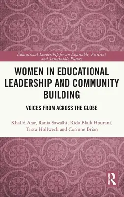 Las mujeres en el liderazgo educativo y la construcción de la comunidad: Voces de todo el mundo - Women in Educational Leadership and Community Building: Voices from Across the Globe