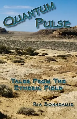 QUANTUM PULSE Cuentos del campo etérico - QUANTUM PULSE Tales From The Etheric Field