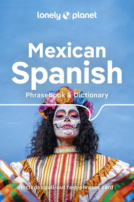 Libro de frases y diccionario Lonely Planet de español mexicano 6 - Lonely Planet Mexican Spanish Phrasebook & Dictionary 6