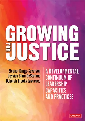 Crecer para la justicia: Un continuo de desarrollo de las capacidades y prácticas de liderazgo - Growing for Justice: A Developmental Continuum of Leadership Capacities and Practices