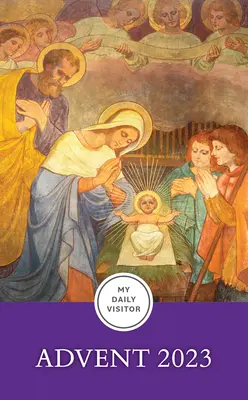 Mi Visitante Diario: Adviento 2023 - My Daily Visitor: Advent 2023