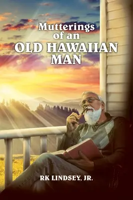 Murmullos de un viejo hawaiano - Mutterings of an Old Hawaiian Man