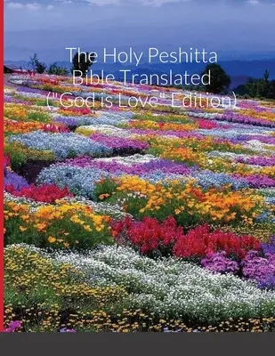 La Santa Biblia Peshitta Traducida (Dios es Amor