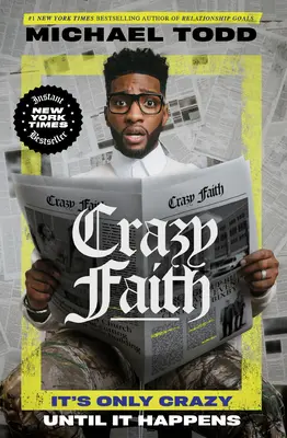 Fe loca: Sólo es una locura hasta que sucede - Crazy Faith: It's Only Crazy Until It Happens