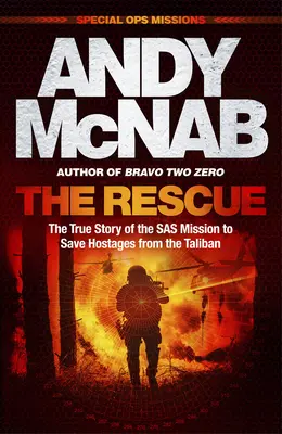 El rescate: La verdadera historia de la misión del SAS para salvar a los rehenes de los talibanes - The Rescue: The True Story of the SAS Mission to Save Hostages from the Taliban