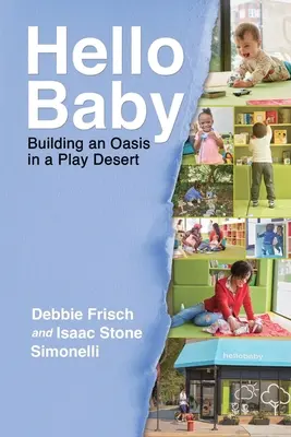 Hola bebé: Construir un oasis en un desierto de juegos - Hello Baby: Building an Oasis in a Play Desert