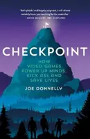 Checkpoint - Cómo los videojuegos potencian la mente, patean traseros y salvan vidas - Checkpoint - How video games power up minds, kick ass and save lives