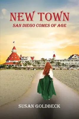 Nueva ciudad: San Diego alcanza la mayoría de edad - New Town: San Diego Comes Of Age