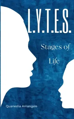 Etapas de la vida L.Y.T.E.S. - L.Y.T.E.S. Stages of Life