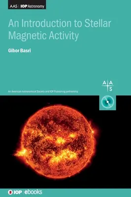 Introducción a la actividad magnética estelar - An Introduction to Stellar Magnetic Activity