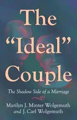 La pareja ideal: El lado oscuro del matrimonio - The Ideal Couple: The Shadow Side of a Marriage