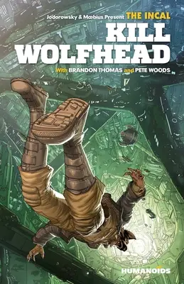 The Incal Kill Wolfhead - The Incal: Kill Wolfhead