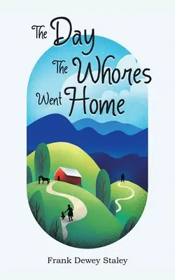 El día que las putas volvieron a casa - The Day the Whores Went Home