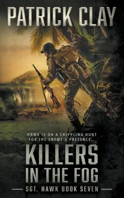 Asesinos en la niebla: una novela de la Segunda Guerra Mundial - Killers In The Fog: A World War II Novel